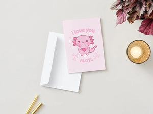 I Love You A Lotl! - Love Card